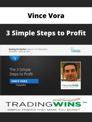 Vince Vora – 3 Simple Steps To Profit – Available Now!!!