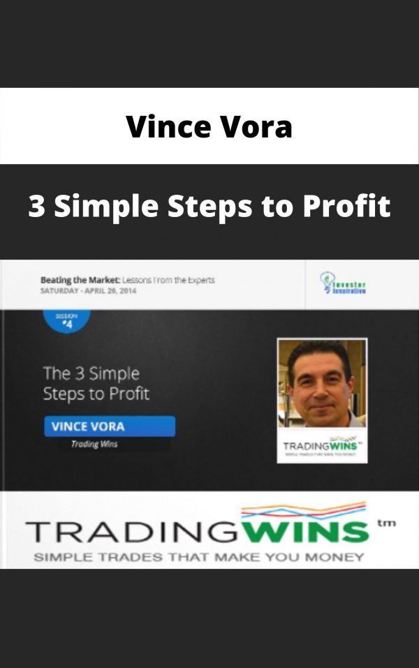 Vince Vora – 3 Simple Steps To Profit – Available Now!!!