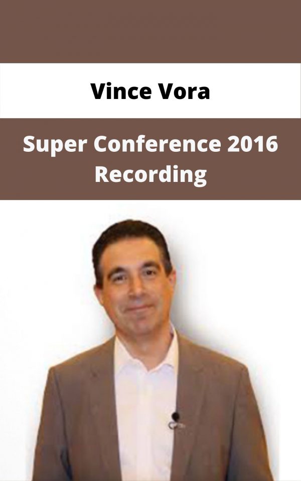 Vince Vora – Super Conference 2016 Recording – Available Now!!!