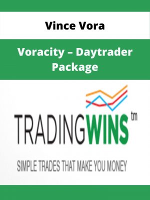 Vince Vora – Voracity – Daytrader Package – Available Now!!!