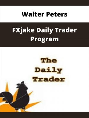 Walter Peters – Fxjake Daily Trader Program – Available Now!!!