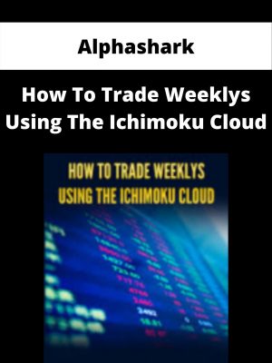Alphashark – How To Trade Weeklys Using The Ichimoku Cloud – Available Now!!!