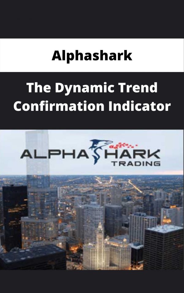 Alphashark – The Dynamic Trend Confirmation Indicator – Available Now!!!