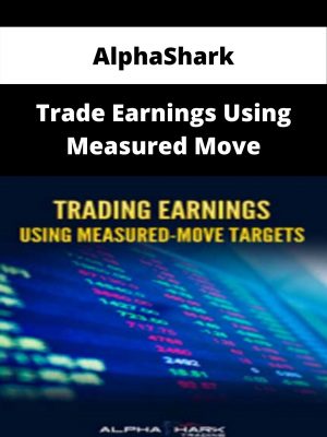 Alphashark – Trade Earnings Using Measured Move – Available Now!!!