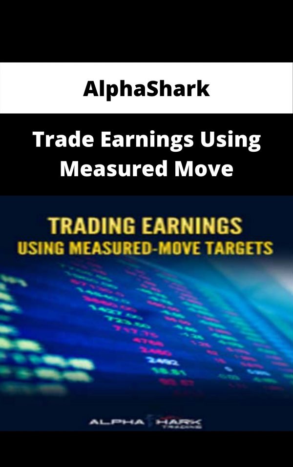Alphashark – Trade Earnings Using Measured Move – Available Now!!!