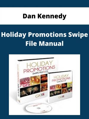 Dan Kennedy – Holiday Promotions Swipe File Manual – Available Now!!!