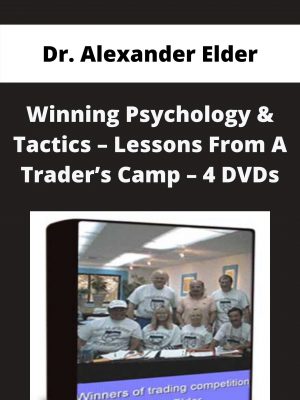 Dr. Alexander Elder – Winning Psychology & Tactics – Lessons From A Trader’s Camp – 4 Dvds – Available Now!!!