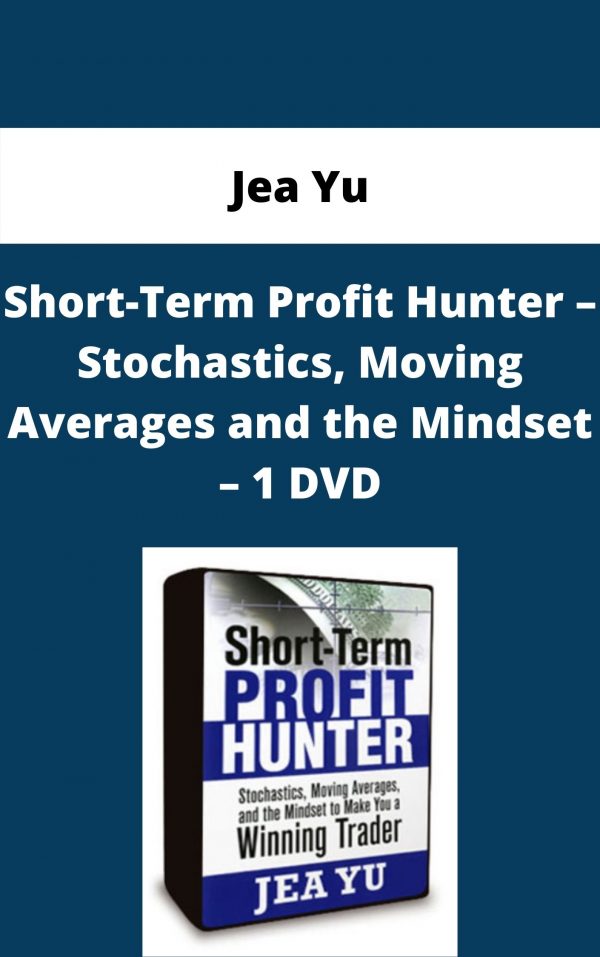 Jea Yu – Short-term Profit Hunter – Stochastics, Moving Averages And The Mindset – 1 Dvd – Available Now!!!