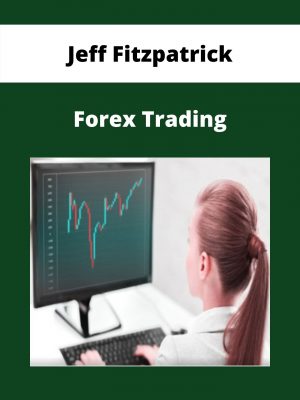 Jeff Fitzpatrick – Forex Trading – Available Now!!!