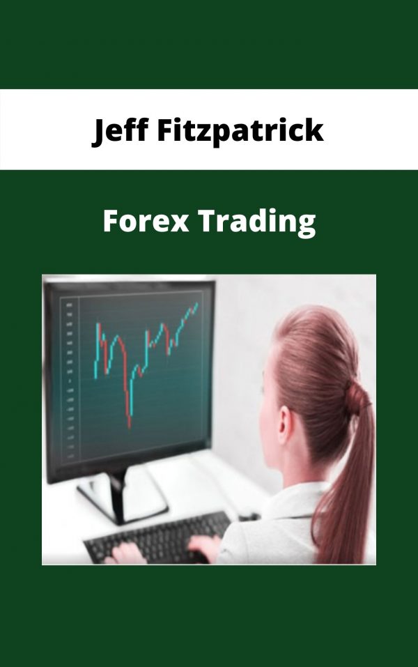 Jeff Fitzpatrick – Forex Trading – Available Now!!!