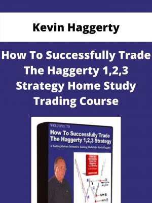 Kevin Haggerty – How To Successfully Trade The Haggerty 1,2,3 Strategy Home Study Trading Course – Available Now!!!