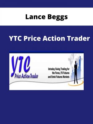 Lance Beggs – Ytc Price Action Trader – Available Now!!!