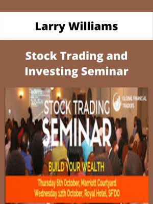 Larry Williams – Stock Trading And Investing Seminar [18 Mp4 + 6 Pdf] – Available Now!!!