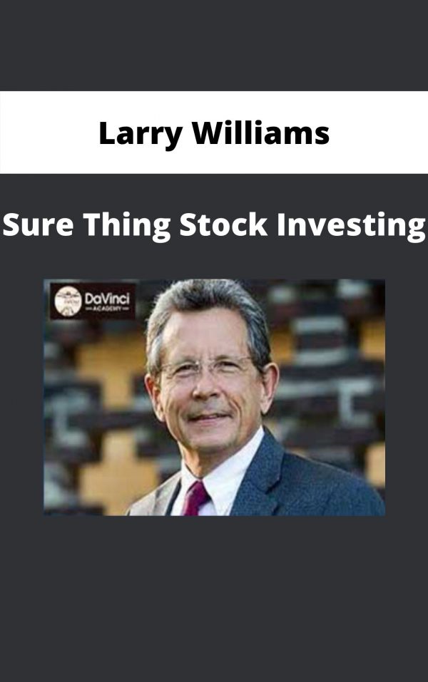 Larry Williams – Sure Thing Stock Investing – Available Now!!!