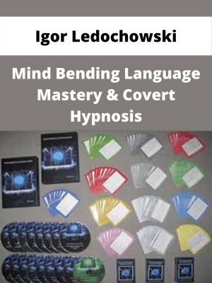 Mind Bending Language Mastery & Covert Hypnosis – Igor Ledochowski – Available Now!!!