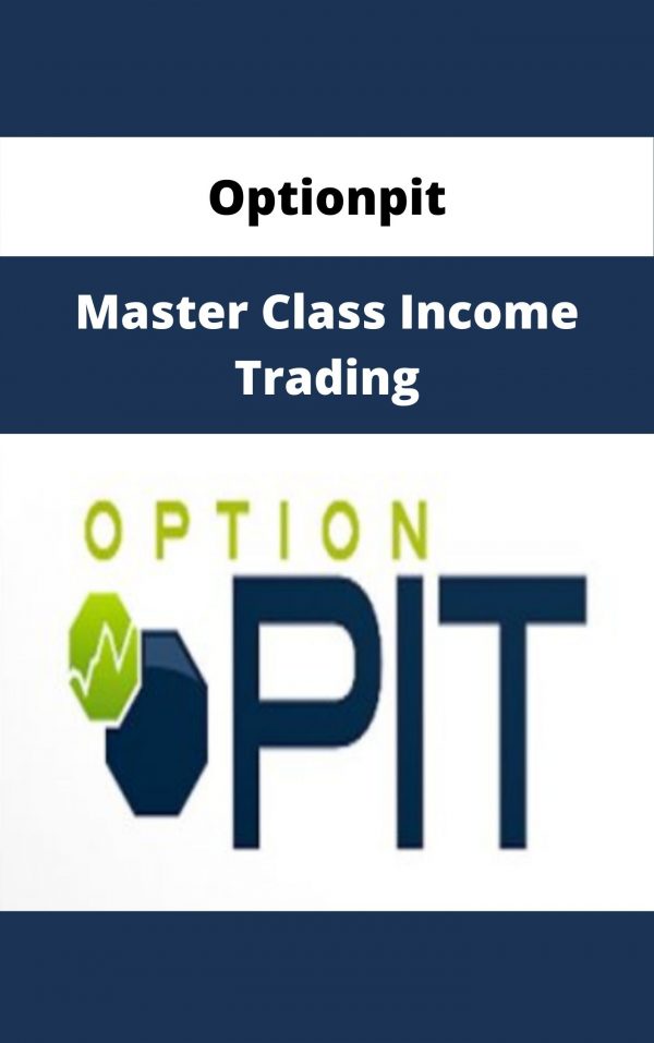 Optionpit – Master Class Income Trading – Available Now!!!
