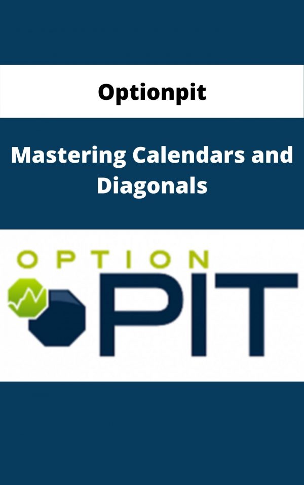 Optionpit – Mastering Calendars And Diagonals – Available Now!!!