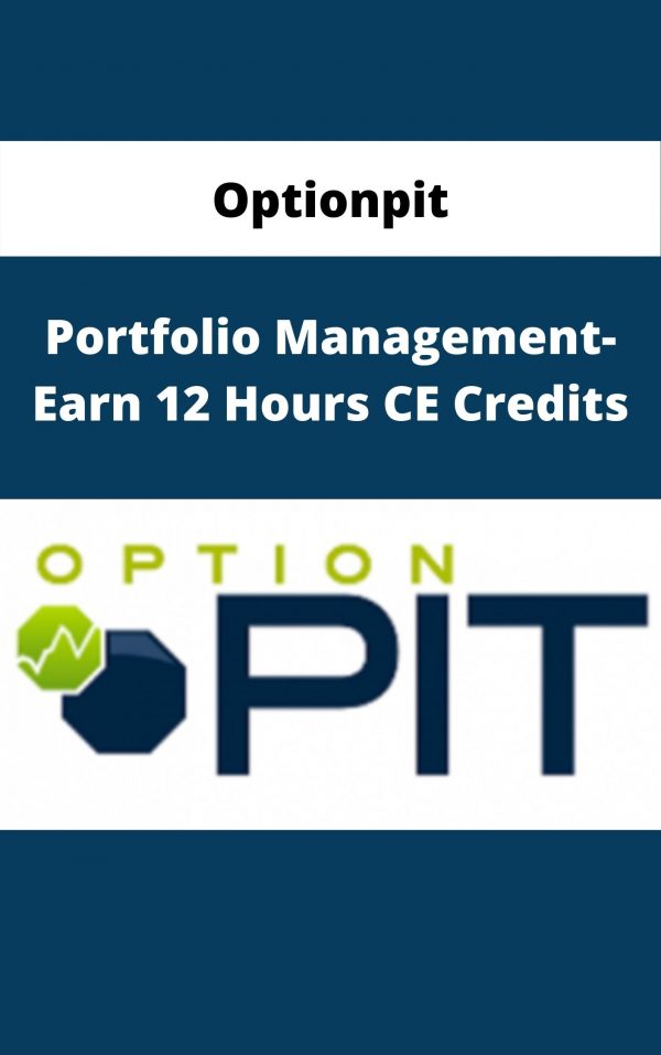 Optionpit – Portfolio Management-earn 12 Hours Ce Credits – Available Now!!!