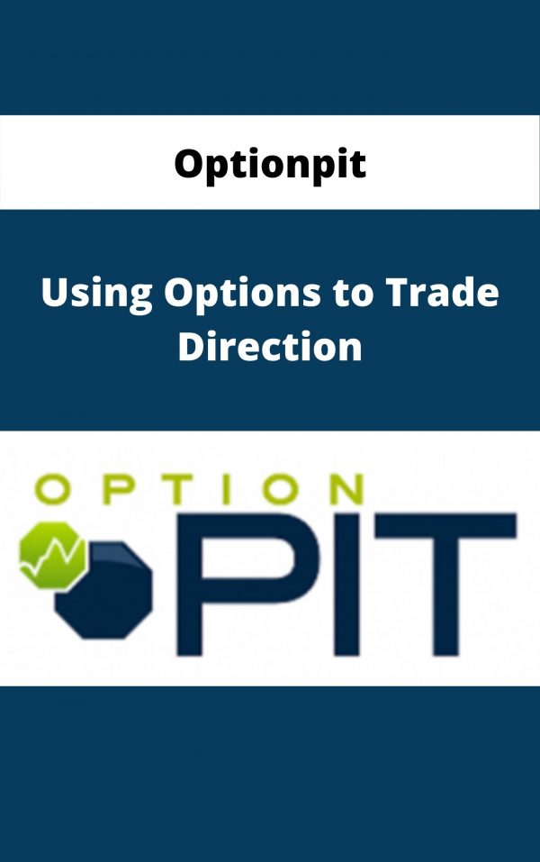 Optionpit – Using Options To Trade Direction – Available Now!!!