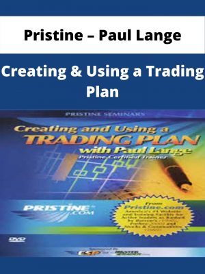 Pristine – Paul Lange – Creating & Using A Trading Plan – Available Now!!!