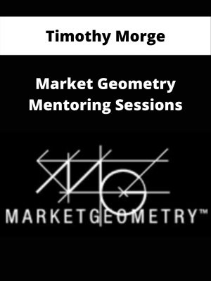 Timothy Morge – Market Geometry Mentoring Sessions – Available Now!!!