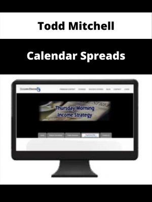 Todd Mitchell – Calendar Spreads – Available Now!!!