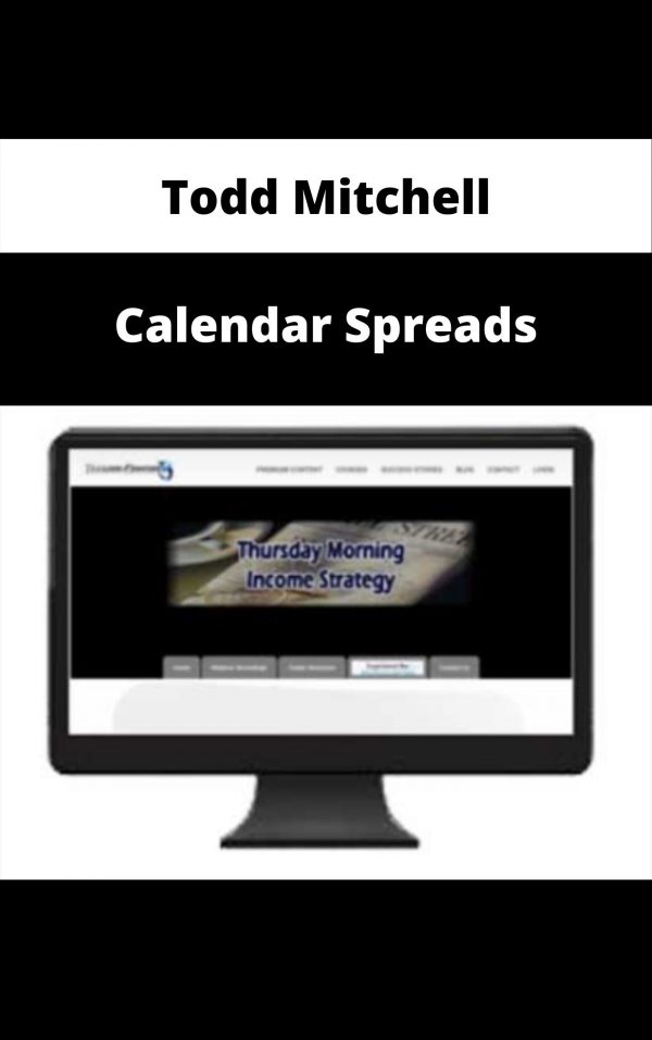 Todd Mitchell – Calendar Spreads – Available Now!!!