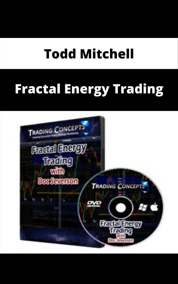 Todd Mitchell – Fractal Energy Trading – Available Now!!!