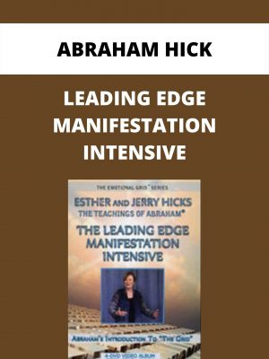 Abraham Hick – Leading Edge Manifestation Intebsive 