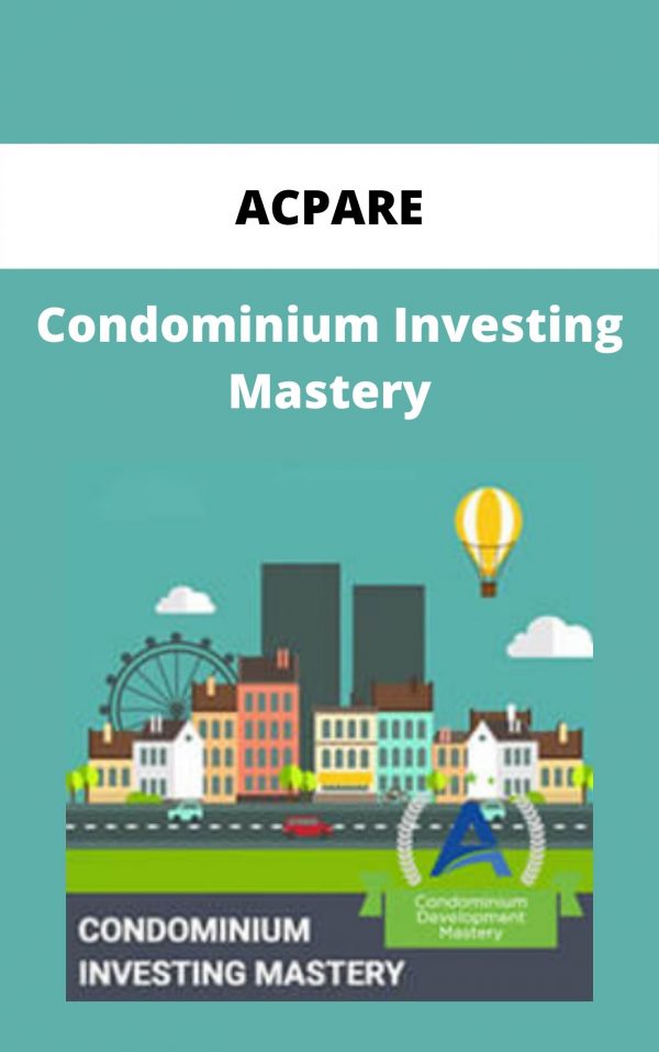 Acpare – Condominium Investing Mastery