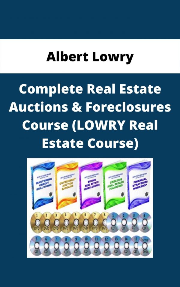 Albert Lowry – Complete Real Estate Auctions & Foreclosures Course (lowry Real Estate Course)