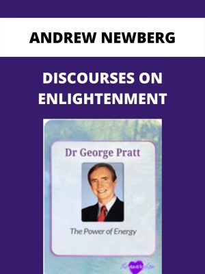 Andrew Newberg – Discourses On Enlightenment