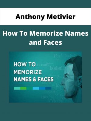 Anthony Metivier – How To Memorize Names And Faces