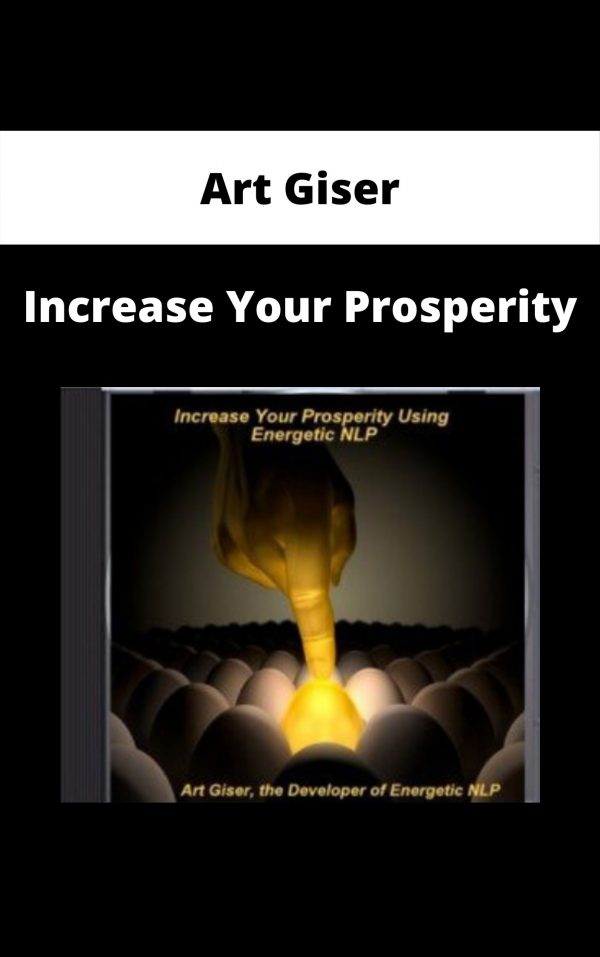 Art Giser – Increase Your Prosperity