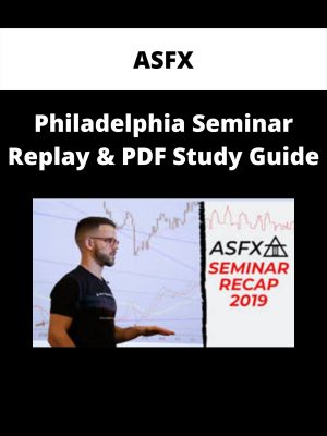 Asfx – Philadelphia Seminar Replay & Pdf Study Guide
