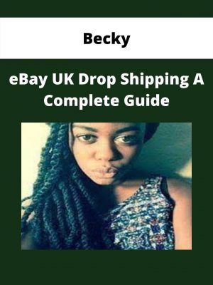 Becky – Ebay Uk Drop Shipping A Complete Guide