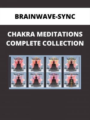 Brainwave-sync – Chakra Meditations Complete Collection