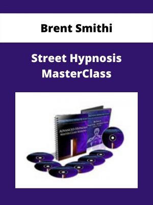 Brent Smithi – Street Hypnosis Masterclass