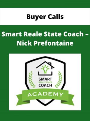 Buyer Calls – Smart Reale State Coach – Nick Prefontaine