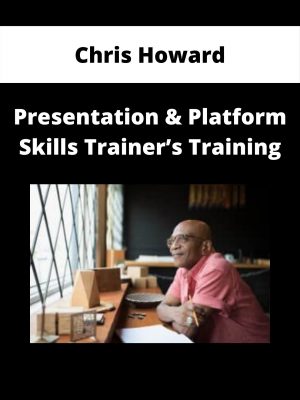 Chris Howard – Presentation & Platform Skills Trainer’s Training
