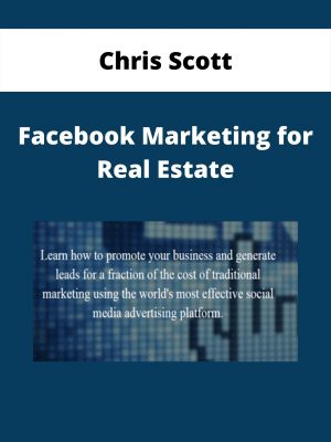 Chris Scott – Facebook Marketing For Real Estate
