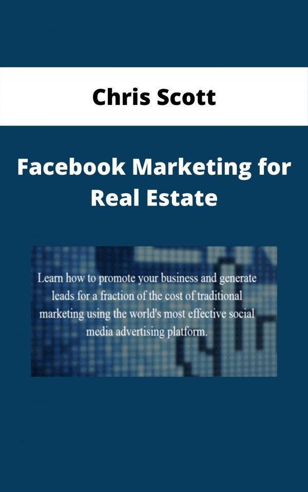 Chris Scott – Facebook Marketing For Real Estate