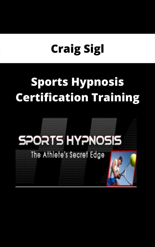 Craig Sigl – Sports Hypnosis Certification Training