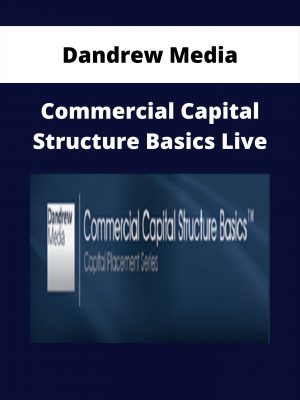 Dandrew Media – Commercial Capital Structure Basics Live
