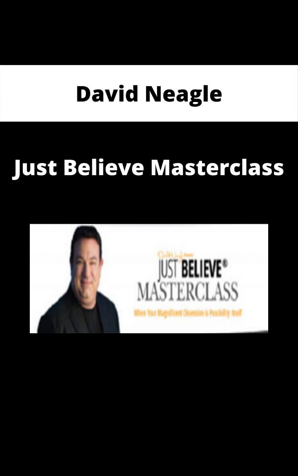 David Neagle – Just Believe Masterclass