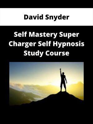 David Snyder – Self Mastery Super Charger Self Hypnosis Study Course