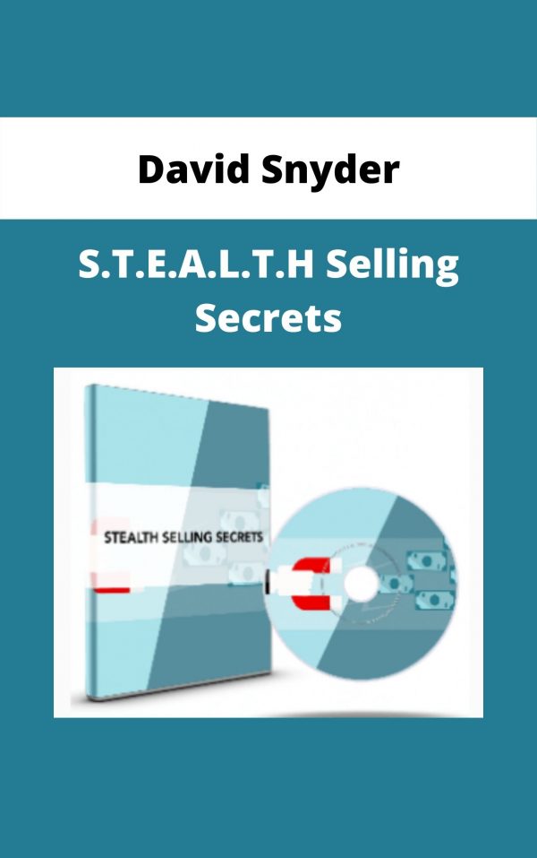 David Snyder – S.t.e.a.l.t.h Selling Secrets