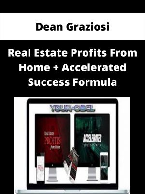 Dean Graziosi – Real Estate Profits From Home + Accelerated Success Formula