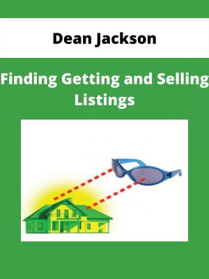 Dean Jackson – Finding Getting And Selling Listings