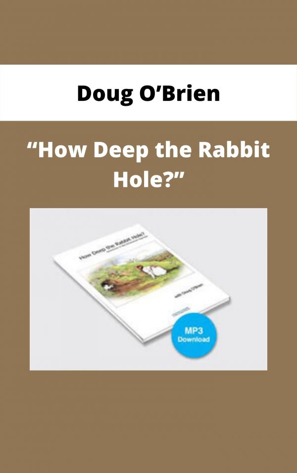 Doug O’brien – “how Deep The Rabbit Hole?”